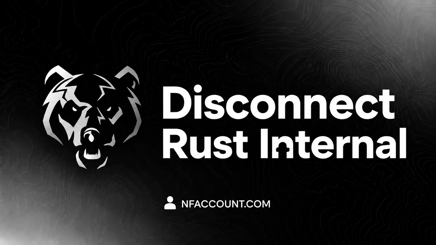 Disconnect Rust Internal