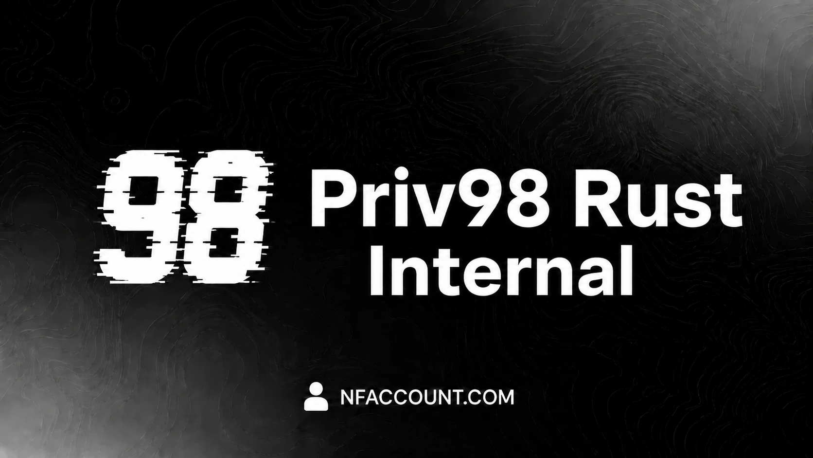 Priv98 Rust internal